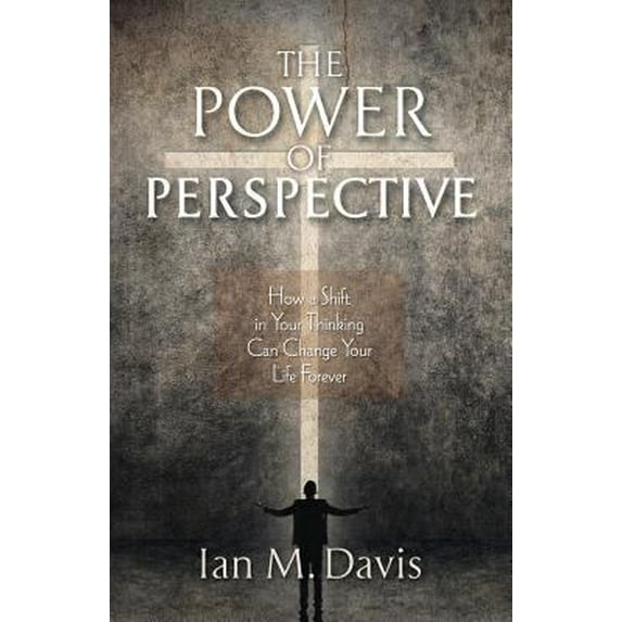 Pre-Owned The Power of Perspective: How a Shift in Your Thinking Can Change Your Life Forever (Paperback) 1581696272 9781581696271