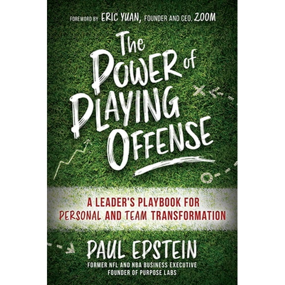 Pre-Owned The Power of Playing Offense: A Leader's Playbook for Personal and Team Transformation