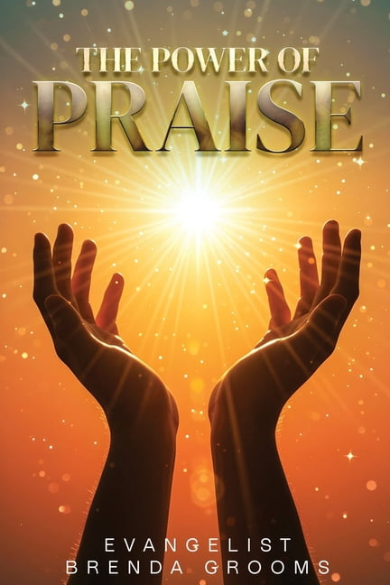 The Power of Praise, (Paperback)