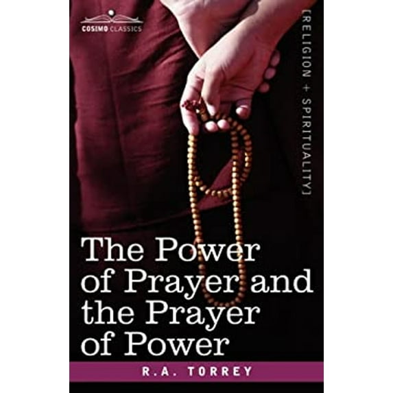 Pre-Owned The Power of Prayer and the Prayer of Power (Paperback) 1602067937 9781602067936