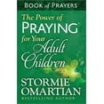 thumbnail image 1 of The Power of Praying for Your Adult Children Book of Prayers (Paperback), 1 of 1