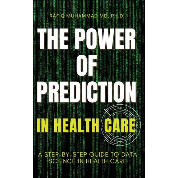 The Power of Prediction in Health Care (Hardcover)