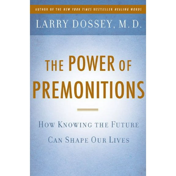 Pre-Owned The Power of Premonitions: How Knowing the Future Can Shape Our Lives (Hardcover) 0525951164 9780525951162