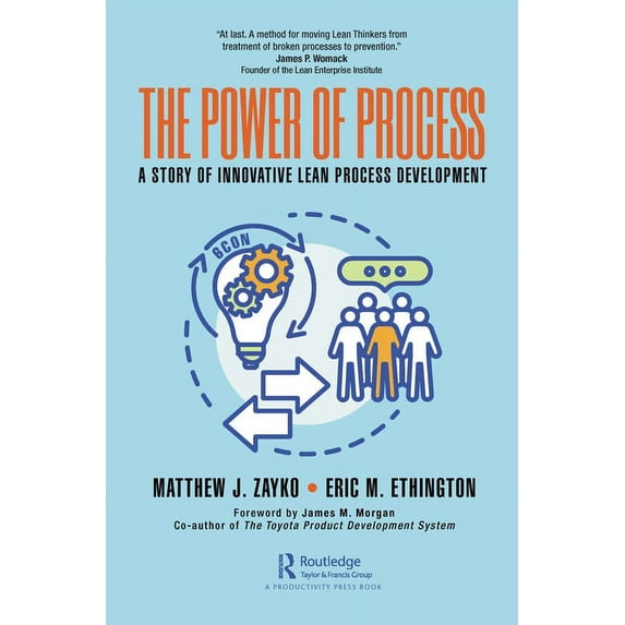 The Power of Process: A Story of Innovative Lean Process Development, (Paperback)