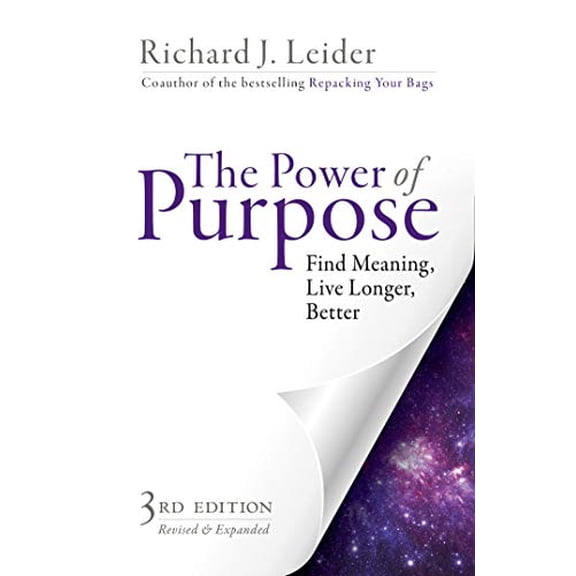 Pre-Owned The Power of Purpose: Find Meaning, Live Longer, Better (Paperback) 1626566364 9781626566361