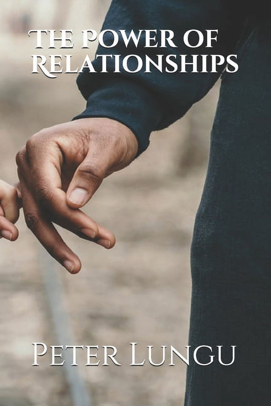 The Power of Relationships (Paperback)