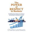 thumbnail image 1 of Pre-Owned The Power of Respect In Business (Hardcover), 1 of 1