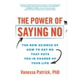 thumbnail image 1 of The Power of Saying No: The New Science of How to Say No That Puts You in Charge of Your Life, (Hardcover), 1 of 1
