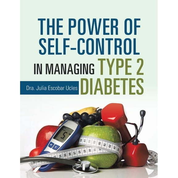 The Power of Self-Control in Managing Type 2 Diabetes (Paperback)