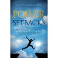 thumbnail image 1 of The Power of Setbacks: How to Turn Your Mess Into Your Success at Any Age, (Hardcover), 1 of 1