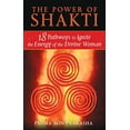 thumbnail image 1 of Pre-Owned The Power of Shakti: 18 Pathways to Ignite the Energy of the Divine Woman (Paperback) 1594773165 9781594773167, 1 of 1