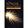 thumbnail image 1 of The Power of Spiritual Vigilance: Living Life with Fearless Faith, (Hardcover), 1 of 1