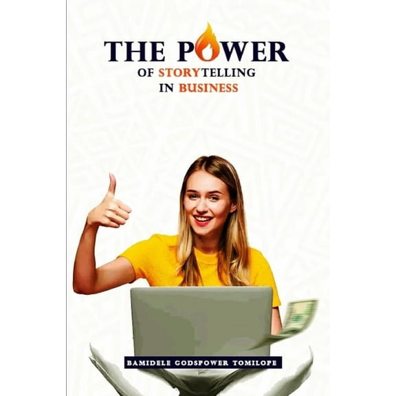The Power of Storytelling in Business (Paperback)