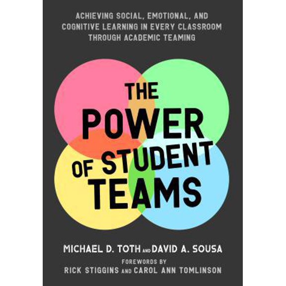 Pre-Owned Power of Student Teams: Achieving Social, Emotional, and Cognitive Learning in Every Classroom Through Academic Teaming (Paperback) 1943920656 9781943920655