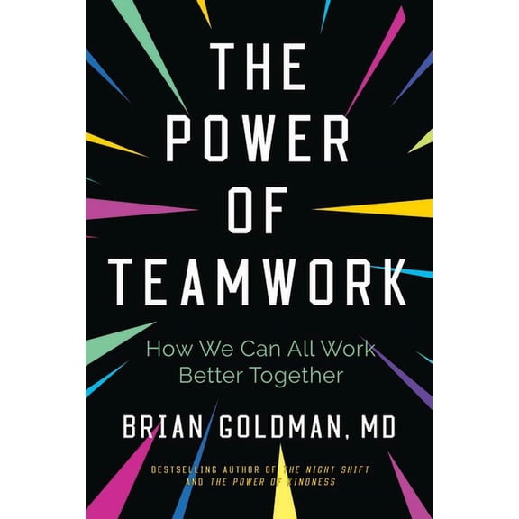 The Power of Teamwork: How We Can All Work Better Together, (Paperback)