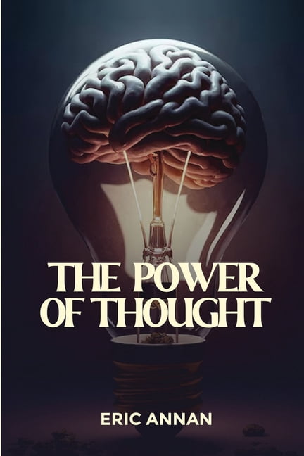 The Power of Thought: Responsibility Is the New Freedom, (Paperback)