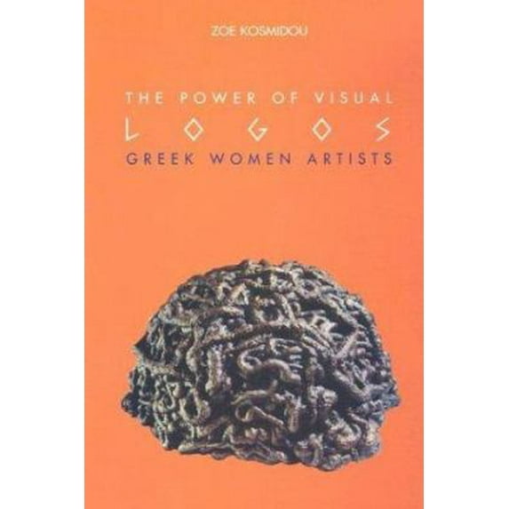 Pre-Owned The Power of Visual Logos: Greek Women Artists 1990-2000 (Hardcover) 9608716403 9789608716407