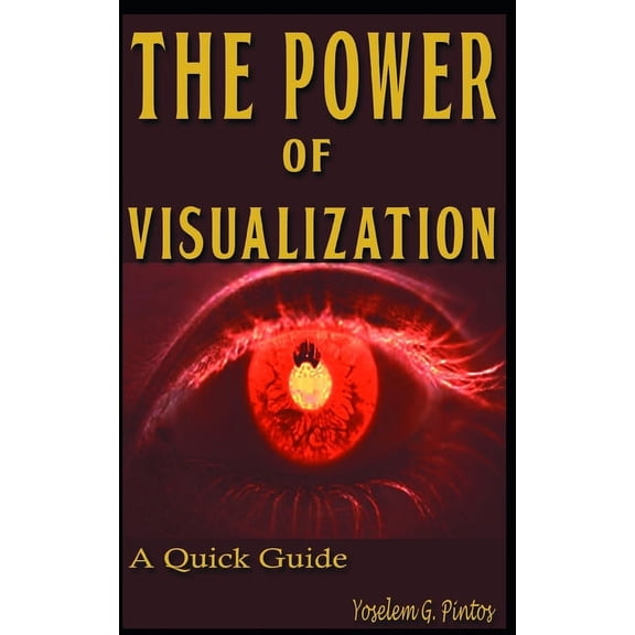 The Power of Visualization: Quick Guide, (Paperback)