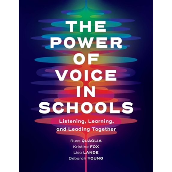 Pre-Owned The Power of Voice in Schools: Listening, Learning, and Leading Together (Paperback) 1416628991 9781416628996