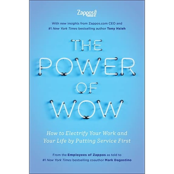 Pre-Owned The Power of Wow: How to Electrify Your Work and Your Life by Putting Service First (Hardcover) 1948836572 9781948836579