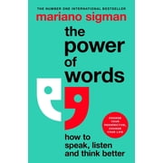 The Power of Words How to Speak, Listen and Think Better, Paperback