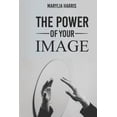 thumbnail image 1 of The Power of Your Image, (Paperback), 1 of 1