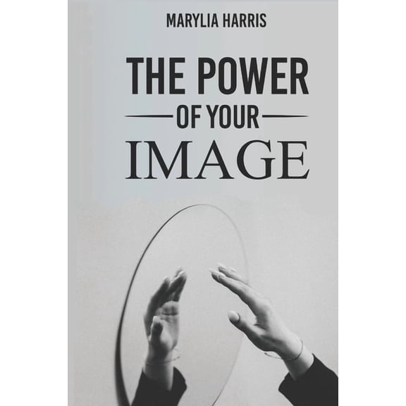 The Power of Your Image, (Paperback)
