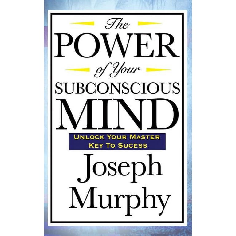 The Power of Your Subconscious Mind (Hardcover) - Walmart.com