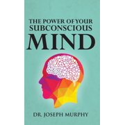 The Power of Your Subconscious Mind, Hardcover
