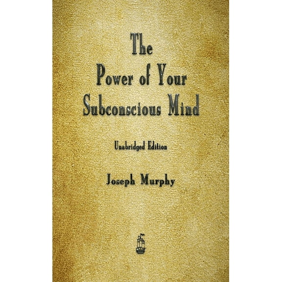 The Power of Your Subconscious Mind, (Hardcover)