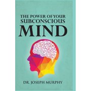 The Power of Your Subconscious Mind, Paperback