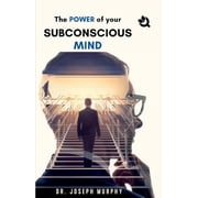 The Power of Your Subconscious Mind, Paperback
