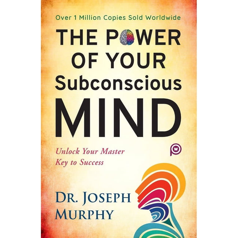 The Power of Your Subconscious Mind, (Paperback) - Walmart.com