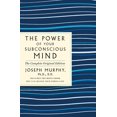 thumbnail image 1 of Pre-Owned The Power of Your Subconscious Mind: The Complete Original Edition: Also Includes the Bonus Book You Can Change Your Whole Life (Paperback) 1250236630 9781250236630, 1 of 1