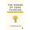 thumbnail image 1 of The Power of Zero Thinking: Rewiring Thought Process, (Paperback), 1 of 1
