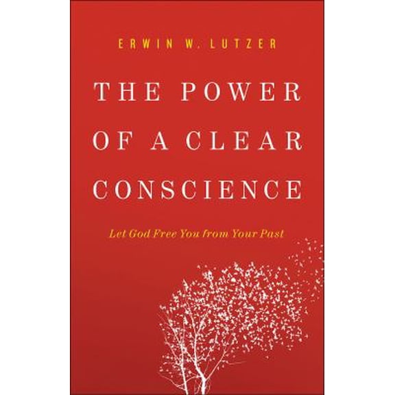 Pre-Owned The Power of a Clear Conscience: Let God Free You from Your Past, (Paperback)