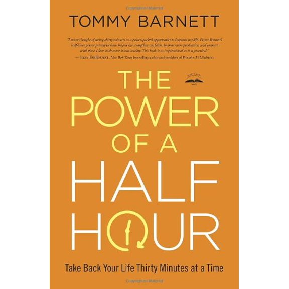 Pre-Owned The Power of a Half Hour: Take Back Your Life Thirty Minutes at a Time (Hardcover) 0307731847 9780307731845