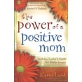 thumbnail image 1 of Pre-Owned The Power of a Positive Mom (Paperback) 1416551212 9781416551218, 1 of 1
