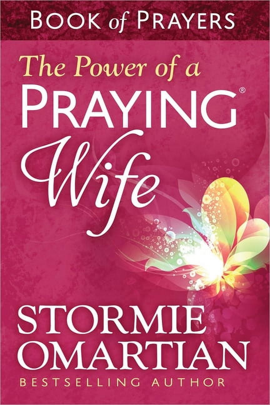 STORMIE OMARTIAN; MOORE The Power of a Praying Wife Book of Prayers, (Paperback)