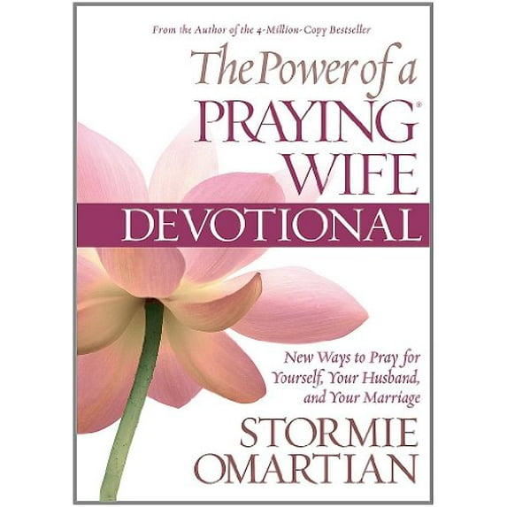 Pre-Owned The Power of a Praying Wife Devotional: New Ways to Pray for Yourself, Your Husband, and Your (Hardcover) by Stormie Omartian