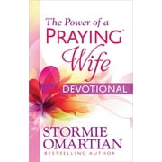 STORMIE OMARTIAN; MOORE The Power of a Praying Wife Devotional (Paperback)