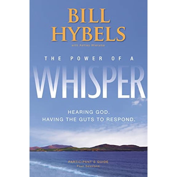 Pre-Owned The Power of a Whisper: Hearing God, Having the Guts to Respond: Four Sessions (Paperback) 0310329485 9780310329480