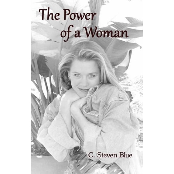The Power of a Woman (Paperback) by C Steven Blue
