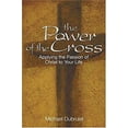 thumbnail image 1 of Pre-Owned The Power of the Cross: Applying the Passion of Christ to Your Life (Paperback) 1592761003 9781592761005, 1 of 1