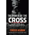 thumbnail image 1 of The Power of the Cross: Beating Cancer Twice and God's Plan for My Life, (Paperback), 1 of 1