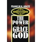 The Power of the Grace of God Grace, Paperback