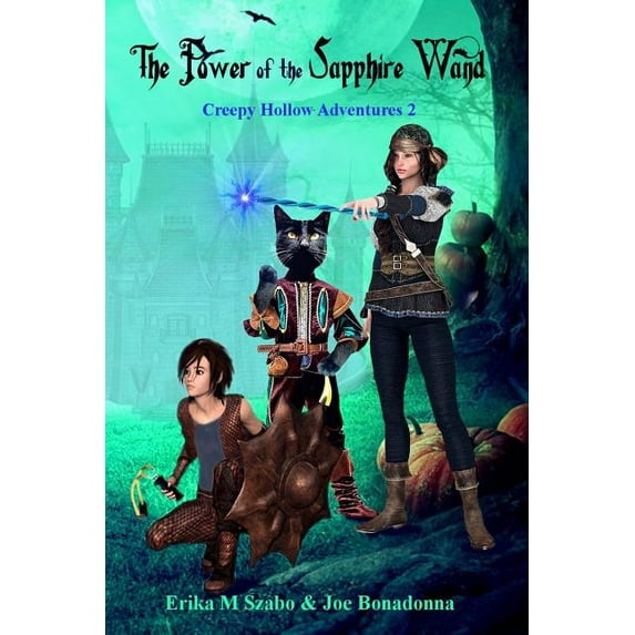 Creepy Hollow Adventures The Power of the Sapphire Wamd: Creepy Hollow Adventures 2, Book 2, (Paperback)