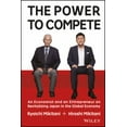 thumbnail image 1 of Pre-Owned The Power to Compete: An Economist and an Entrepreneur on Revitalizing Japan in the Global Economy (Hardcover) 1119000602 9781119000600, 1 of 1
