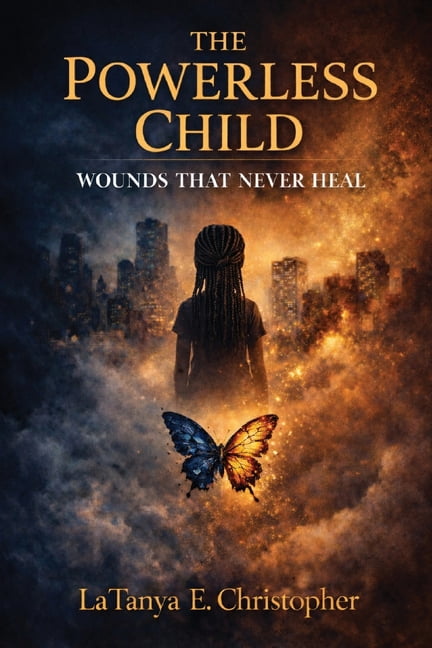 The Powerless Child: Wounds That Never Heal, (Paperback)