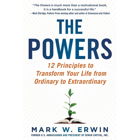 The Powers : 12 Principles to Transform Your Life from Ordinary to Extraordinary (Paperback)